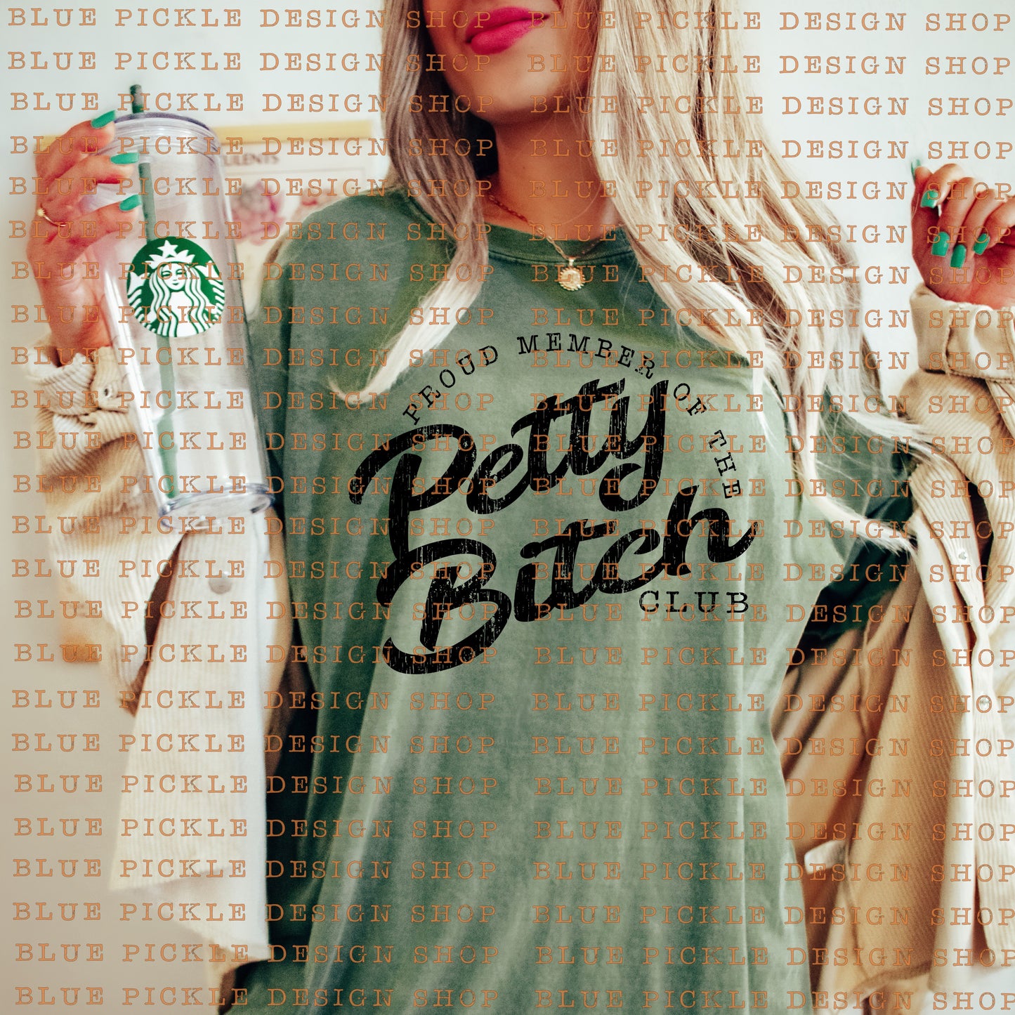 Proud Member Of The Petty Bitch Club - DIGITAL DESIGN