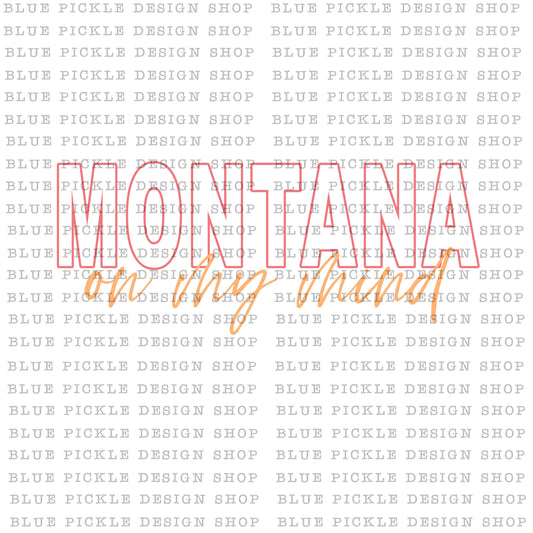 Montana On My Mind - DIGITAL DESIGN