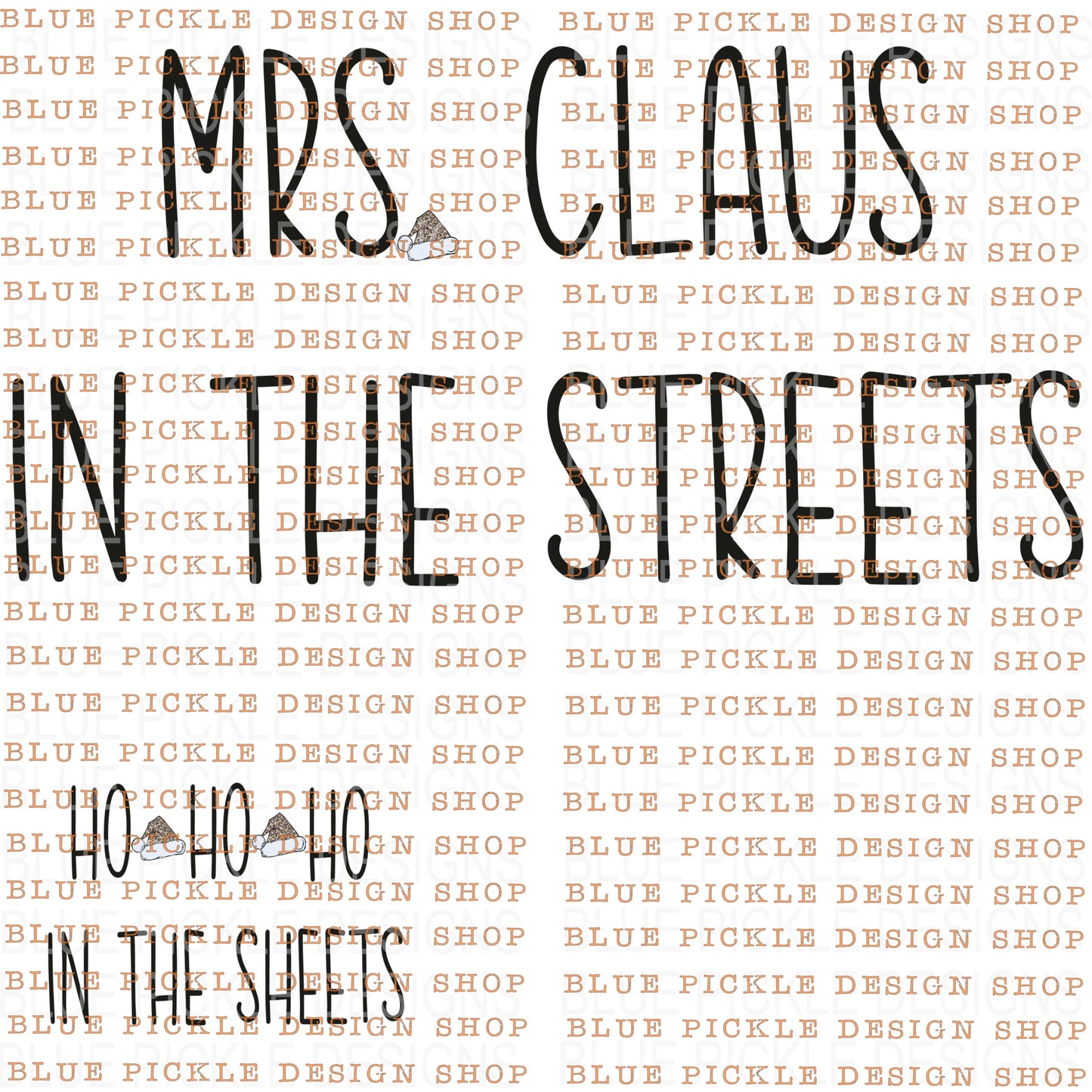 Mrs. Claus in the Streets (SLEEVE) Ho Ho Ho in the sheets - DIGITAL DESIGN- INSTANT DOWNLOAD