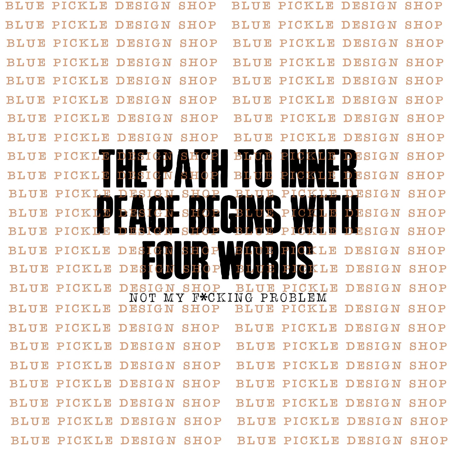The Path To Inner Peace (clean and dirty version) - DIGITAL DESIGN- INSTANT DOWNLOAD