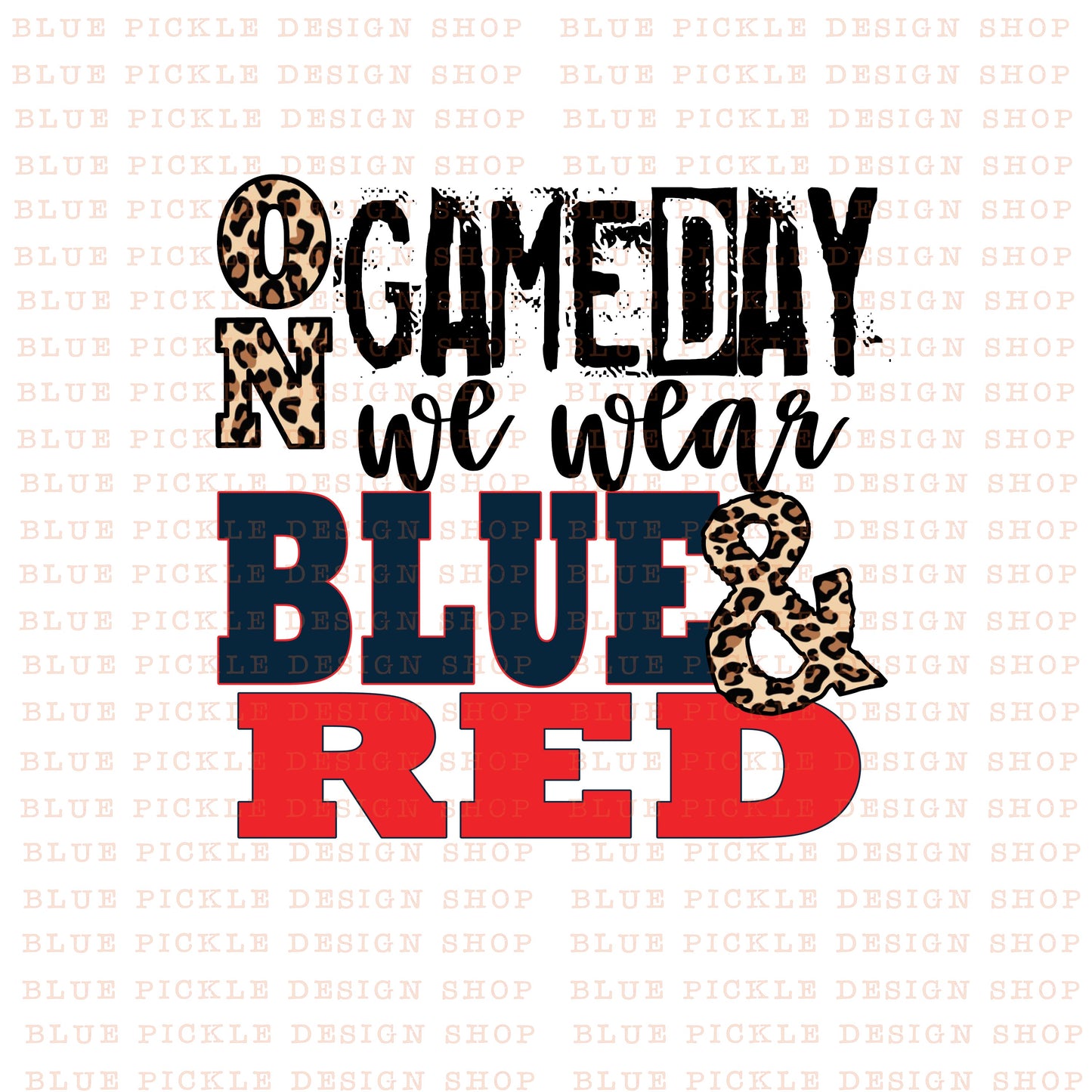CUSTOM On Gameday We Wear - DIGITAL DESIGN