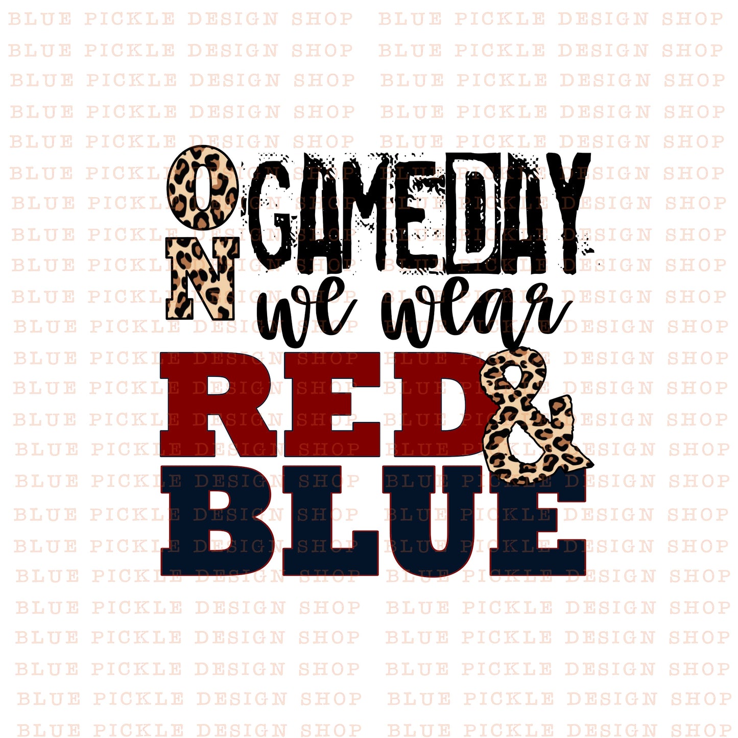 CUSTOM On Gameday We Wear - DIGITAL DESIGN