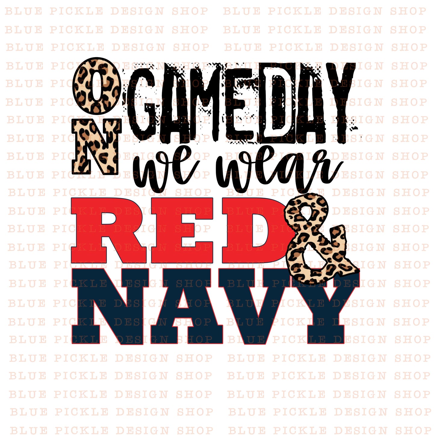 CUSTOM On Gameday We Wear - DIGITAL DESIGN