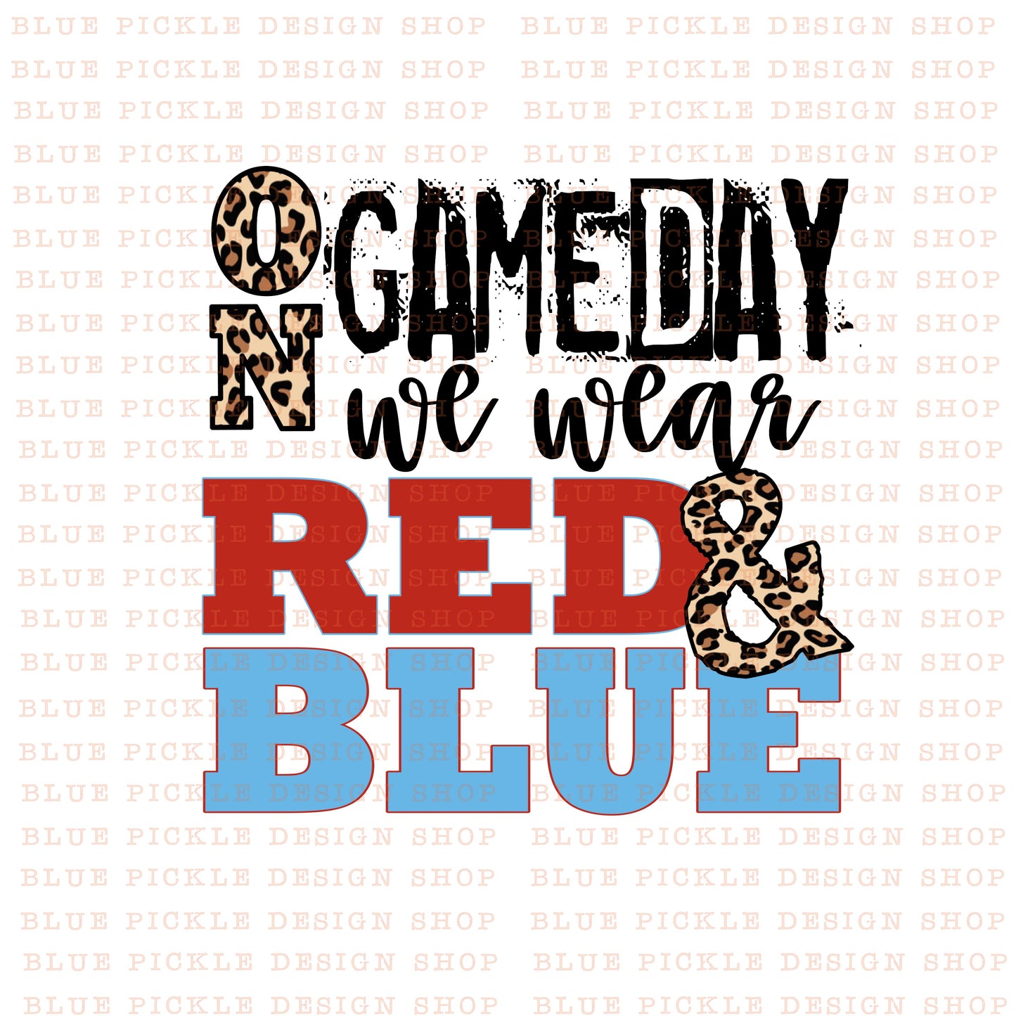 CUSTOM On Gameday We Wear - DIGITAL DESIGN