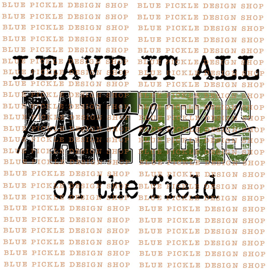 Leave it all on the field Panthers   - DIGITAL DESIGN - INSTANT DOWNLOAD