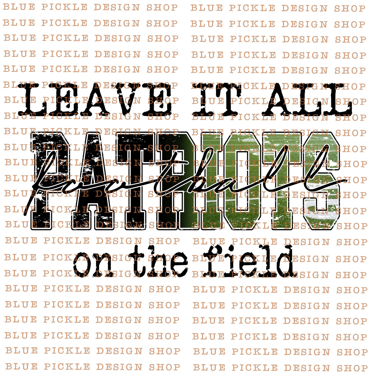 Custom Mascot Leave It All On The Field PNG  - DIGITAL DESIGN
