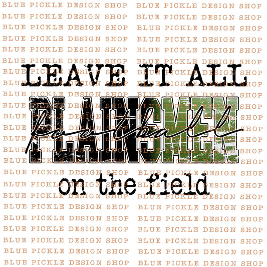 Leave it all on the field Plainsmen - DIGITAL DESIGN - INSTANT DOWNLOAD