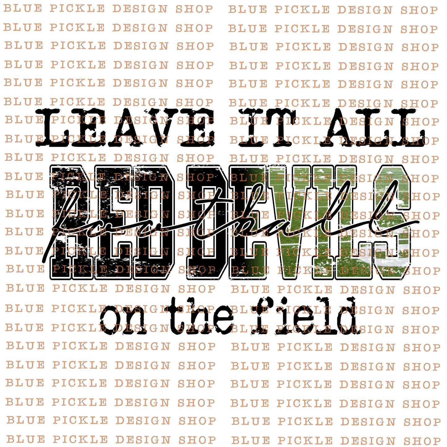 Leave it all on the field Red Devils - DIGITAL DESIGN - INSTANT DOWNLOAD