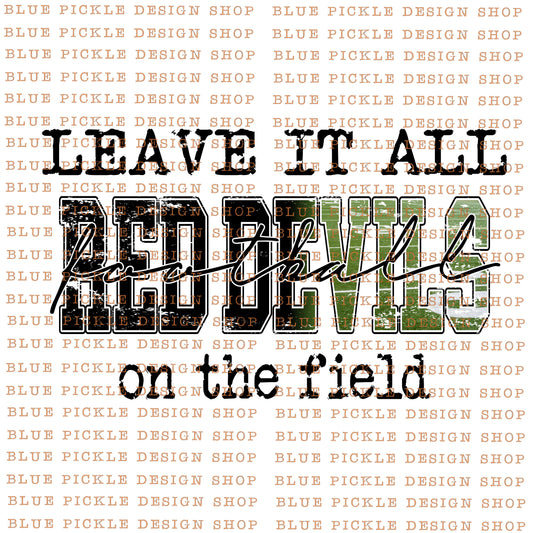 Leave it all on the field Red Devils - DIGITAL DESIGN - INSTANT DOWNLOAD