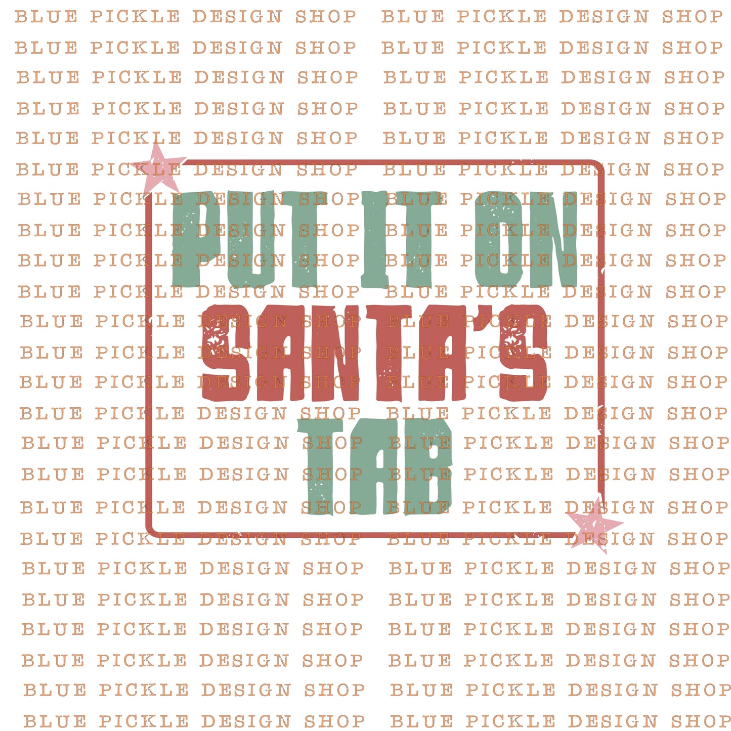 Put it on Santas Tab - DIGITAL DESIGN- INSTANT DOWNLOAD