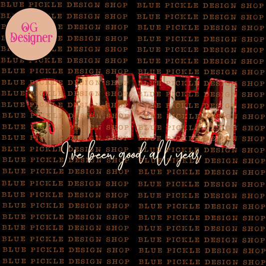Santa, I've been good al year - DIGITAL DESIGN- INSTANT DOWNLOAD