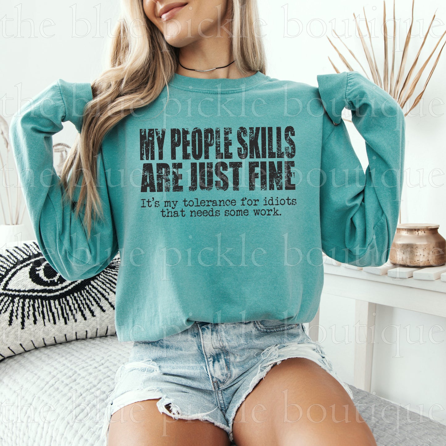 My People Skills are just Fine, its my tolerance for idiots that needs work