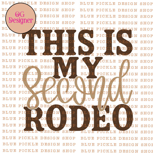 This is My Second Rodeo - DIGITAL DESIGN- INSTANT DOWNLOAD