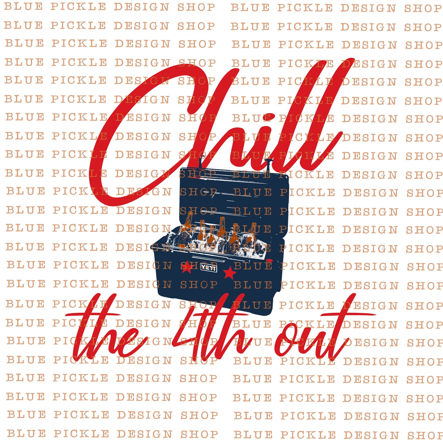 Chill The 4th Out - DIGITAL DESIGN