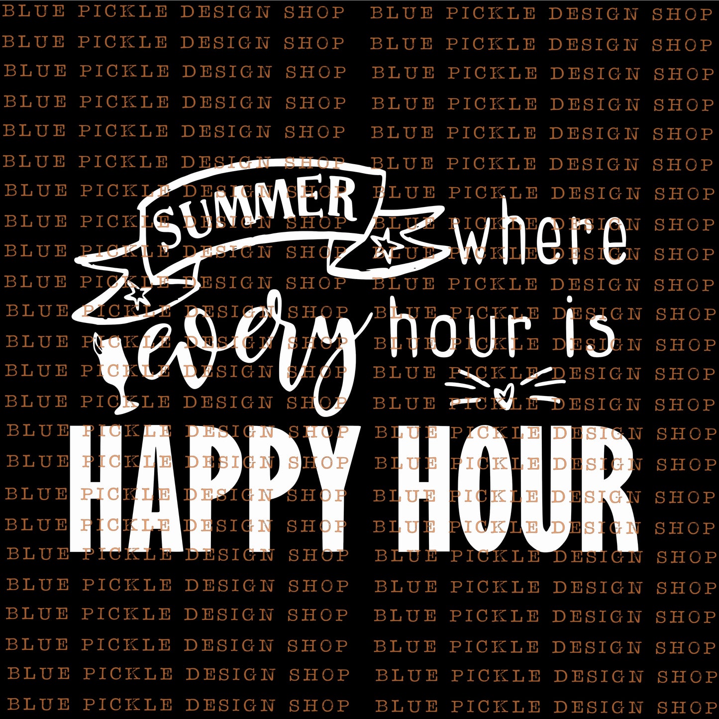 Summer, Where Every Hour is Happy Hour - DIGITAL DESIGN