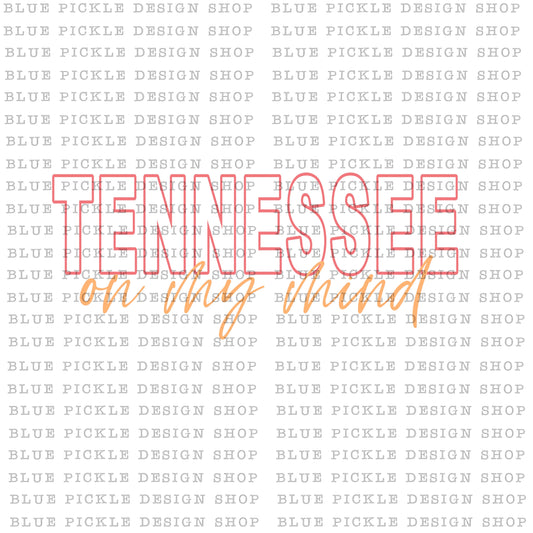 Tennessee On My Mind - DIGITAL DESIGN