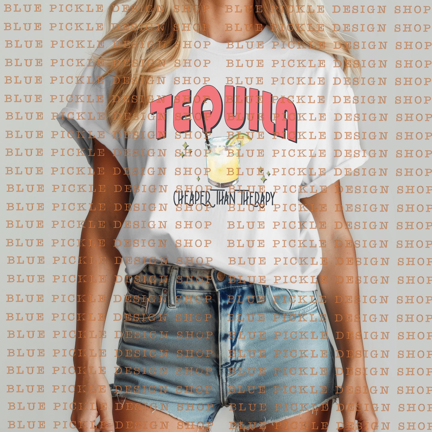 Tequila Cheaper Than Therapy  - DIGITAL DESIGN
