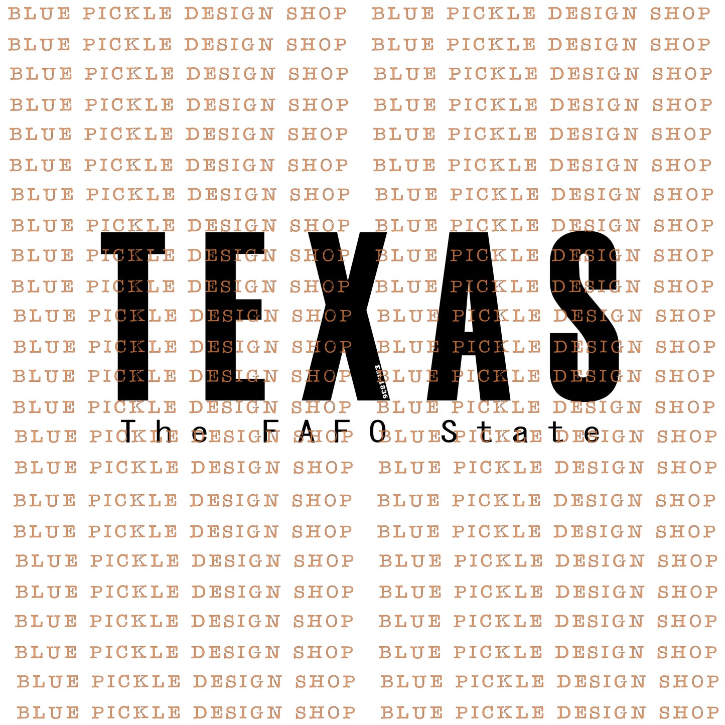 Texas the FAFO State - DIGITAL DESIGN