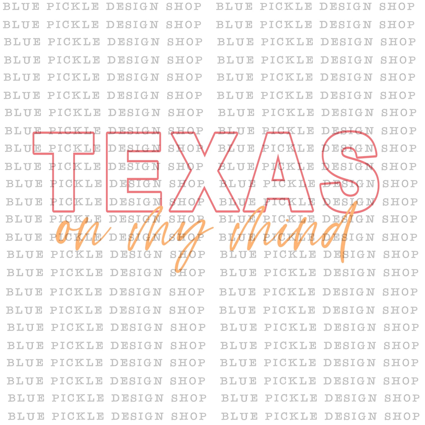 Texas On My Mind - DIGITAL DESIGN