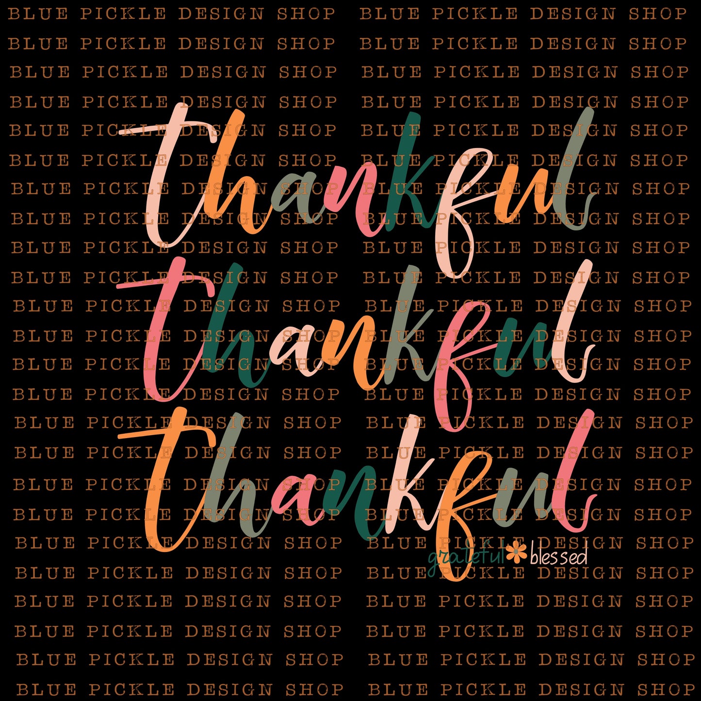 Thankful Stacked grateful blessed - DIGITAL DESIGN- INSTANT DOWNLOAD