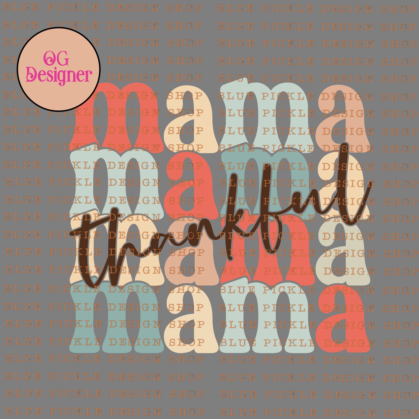 Thankful Mama - DIGITAL DESIGN- INSTANT DOWNLOAD