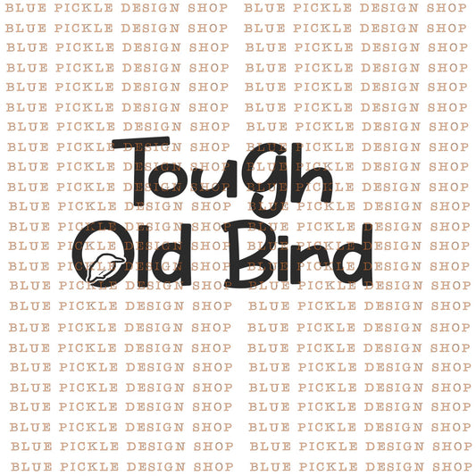 Tough Old Bird - DIGITAL DESIGN