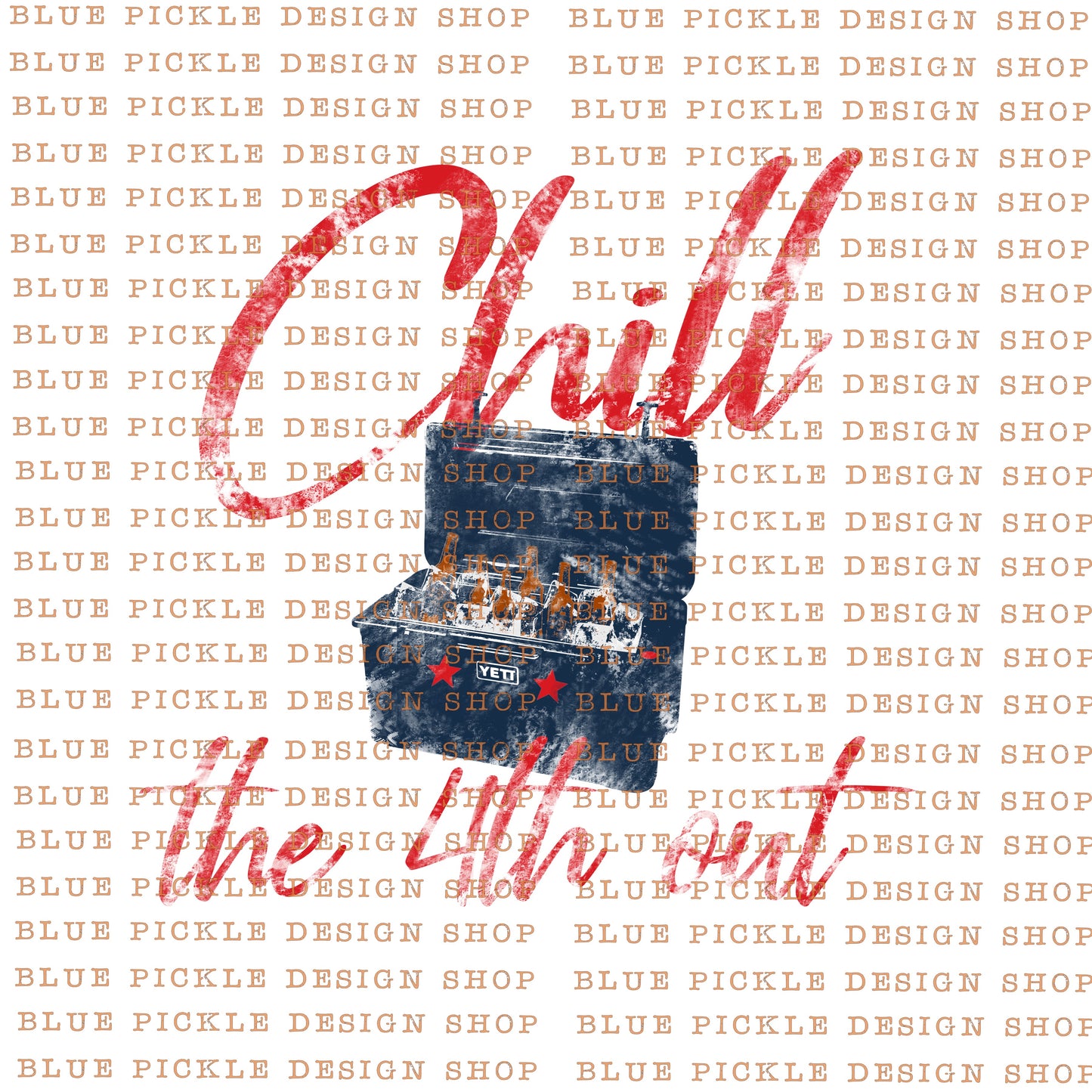 Chill The 4th Out - DIGITAL DESIGN