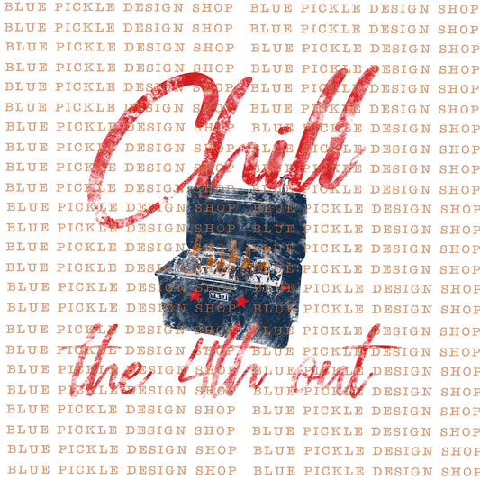 Chill The 4th Out - DIGITAL DESIGN