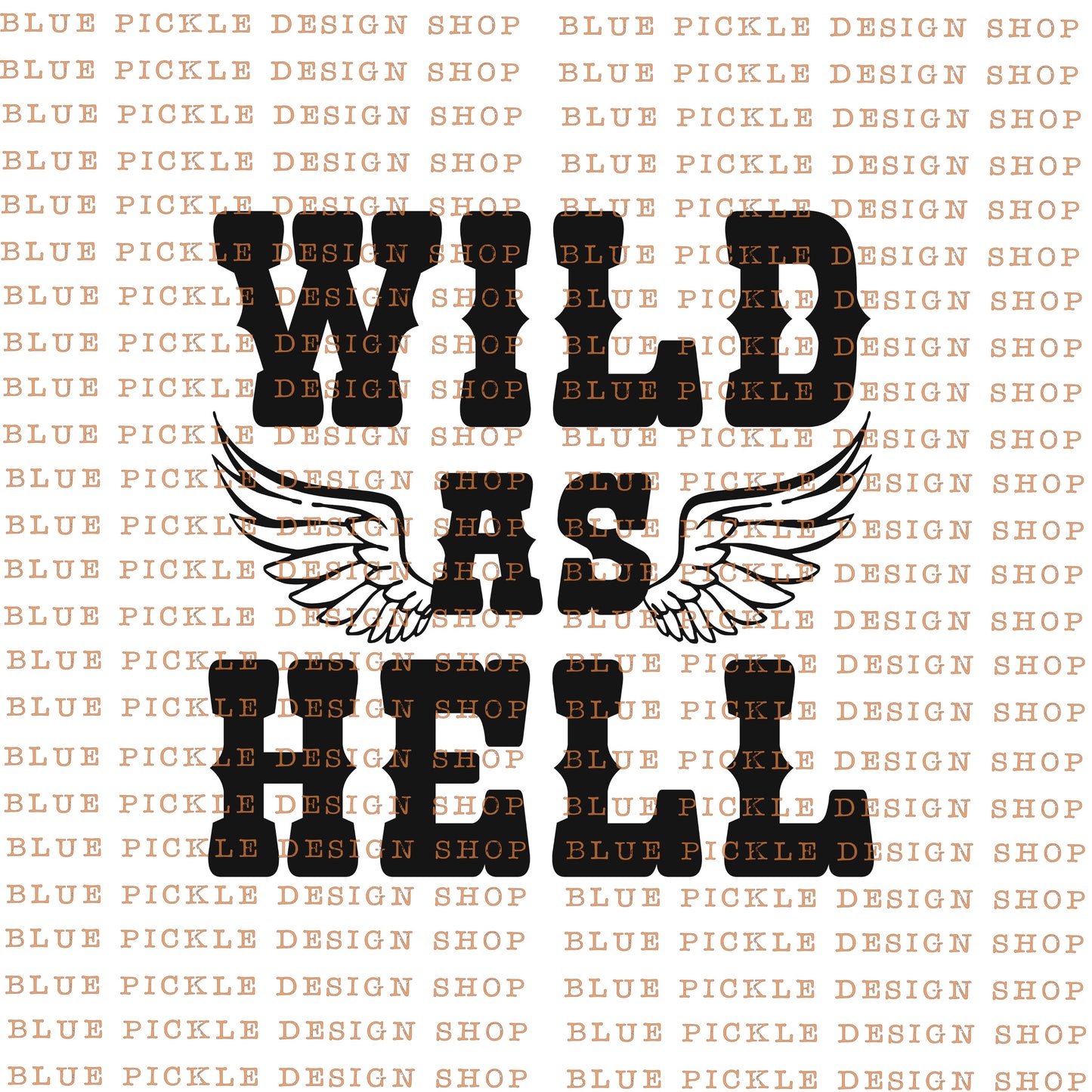 Wild As Hell - DIGITAL DESIGN