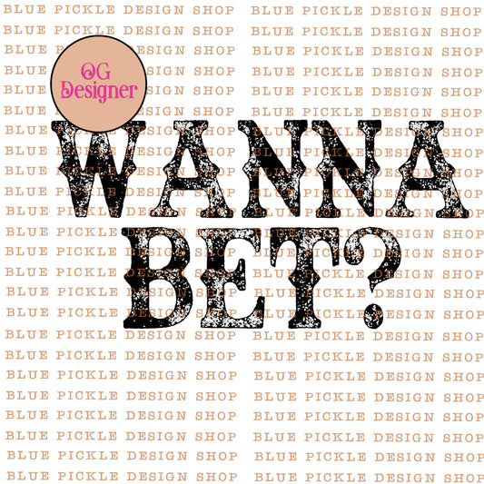Wanna Bet - DIGITAL DESIGN