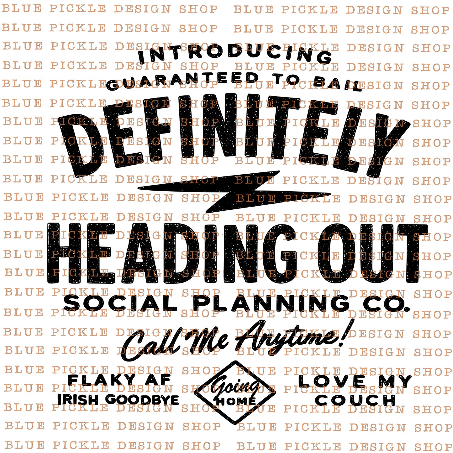 Definately Heading Out  -  DIGITAL DESIGN- INSTANT DOWNLOAD