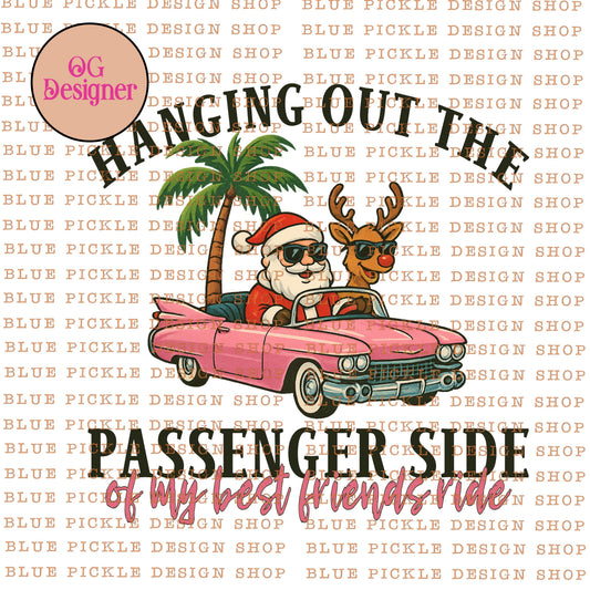Hanging out the passenger side of my best friends ride Santa  -  DIGITAL DESIGN- INSTANT DOWNLOAD