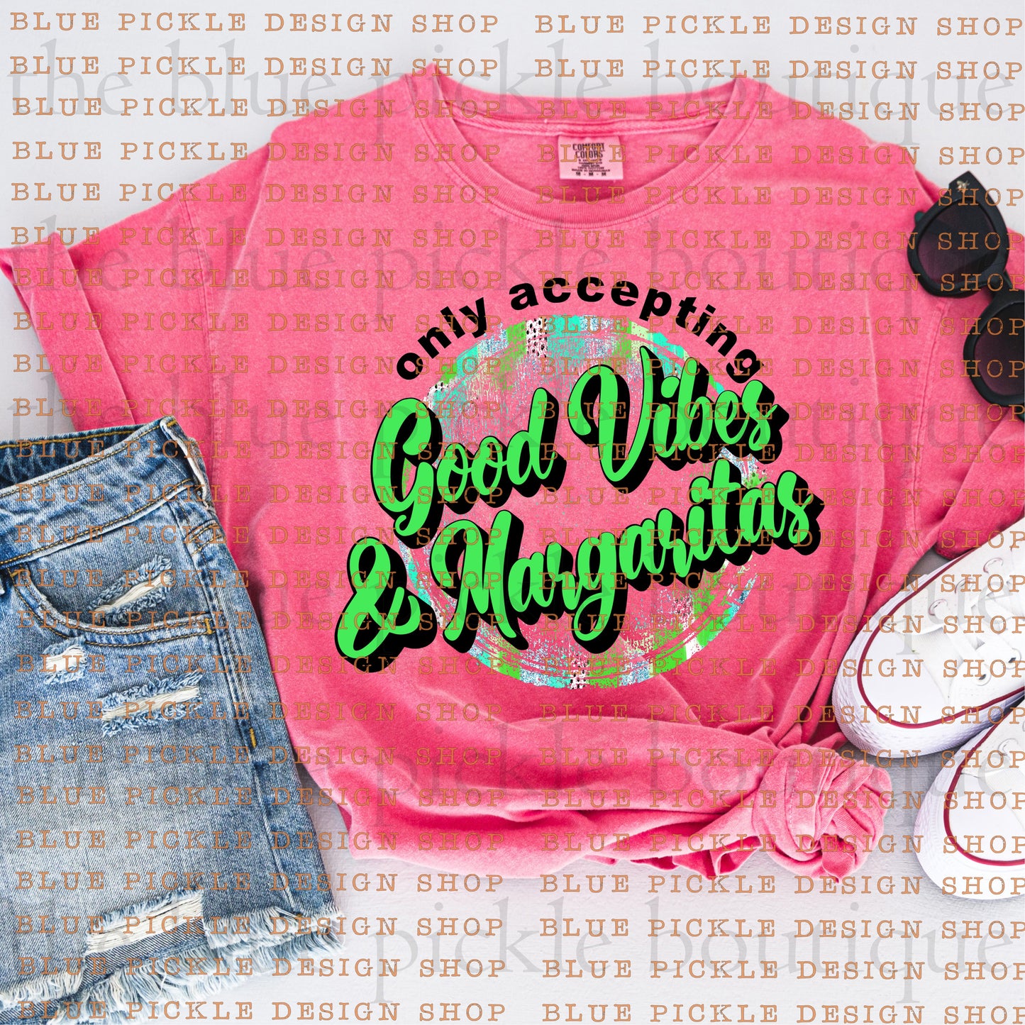 Only Accepting Good Vibes & Margaritas - DIGITAL DESIGN