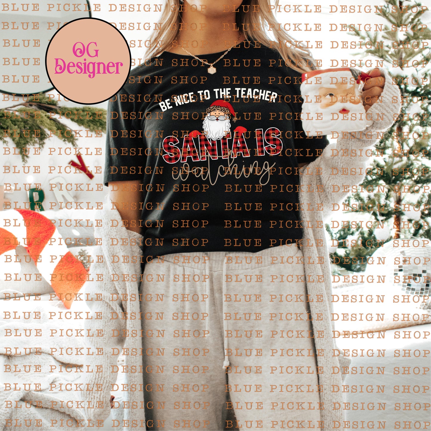 Be nice to teacher Santa is watching (Black and White Santa) - DIGITAL DESIGN- INSTANT DOWNLOAD