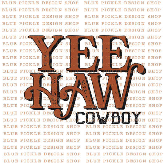 Yee Haw Cowboy - DIGITAL DESIGN