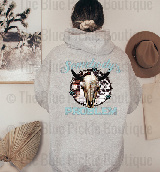 Somebody’s Problem Hoodie